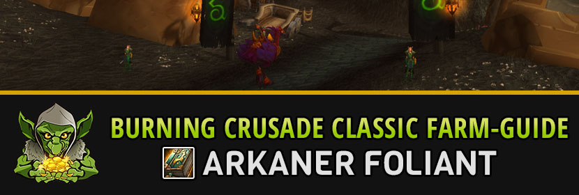 burning crusade classic farm guide arkaner foliant