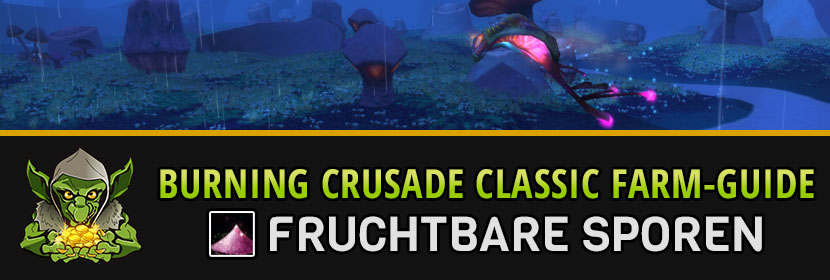 burning crusade classic farm guide fruchtbare sporen