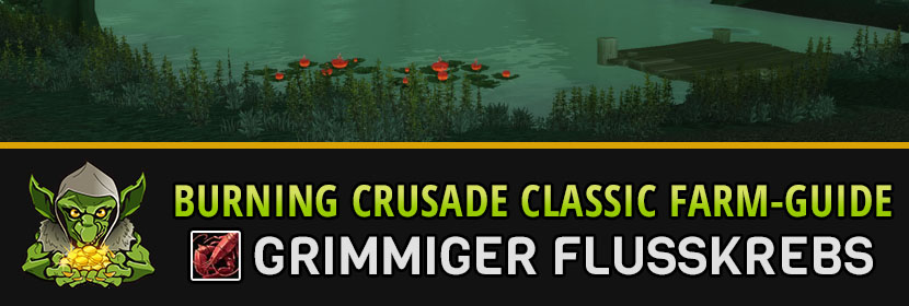 burning crusade classic farm guide grimmiger flusskrebs