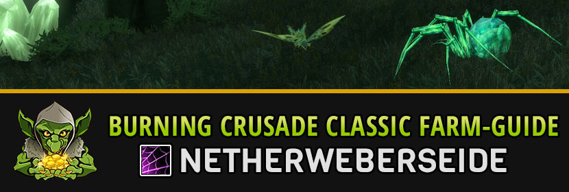 burning crusade classic farm guide netherweberseide