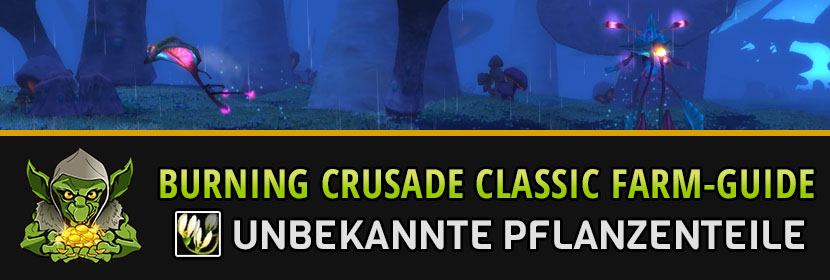 burning crusade classic farm guide unbekannte pflanzenteile