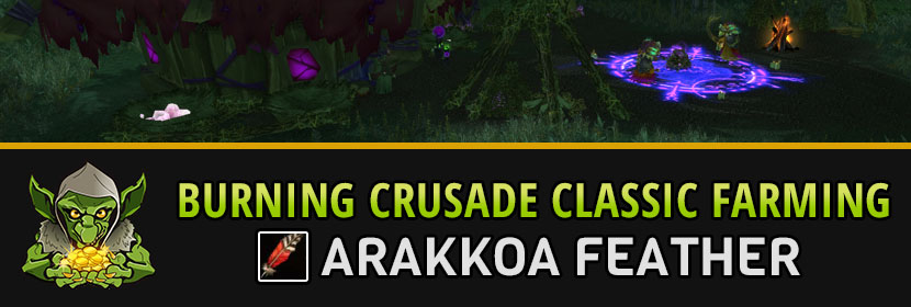 burning crusade classic farming guide arakkoa feather burning crusade classic farming guide arakkoa feather