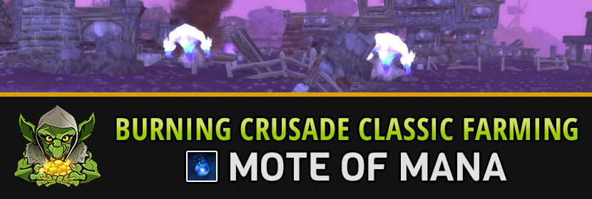 burning crusade classic farming guide mote of mana burning crusade classic farming guide mote of mana