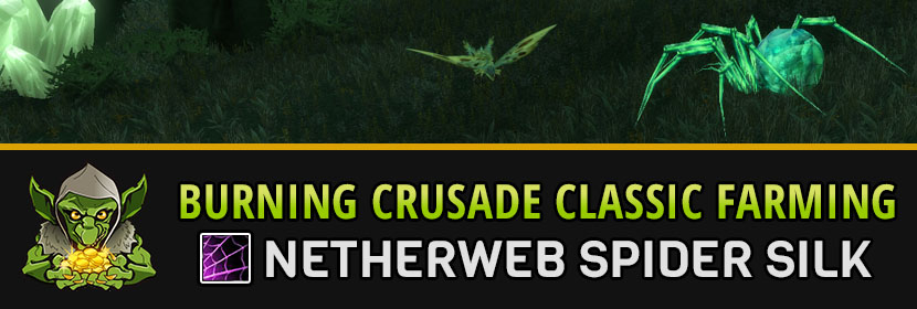 burning crusade classic farming guide netherweb spider silk