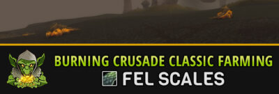 burning crusade classic farming guide fel scales