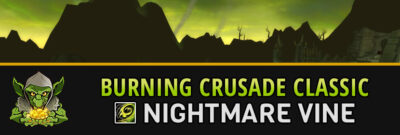 burning crusade classic farming guide nightmare vine
