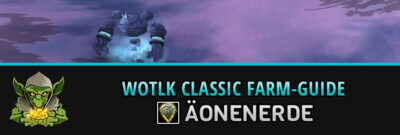 WotLK Classic Aeonenerde farmen