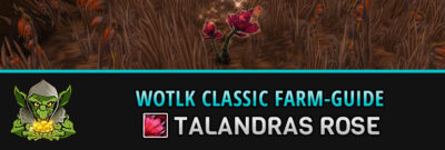 WotLK Classic Talandras Rose farmen
